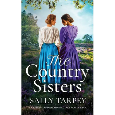 THE COUNTRY SISTERS a gripping and emotional 1920s family saga