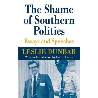 The Shame of Southern Politics: Essays and Speeches