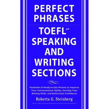 Perfect Phrases for the TOEFL Speaking and Writing Sections