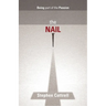 The Nail: Being Part of the Passion