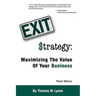 Exit Strategy: Maximizing the Value of Your Business