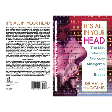 It's All in Your Head: The Link Between Mercury, Amalgams, and Illness