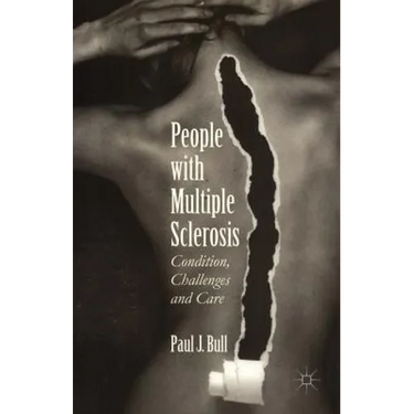 People with Multiple Sclerosis: Condition, Challenges and Care