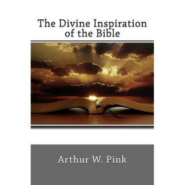 The Divine Inspiration of the Bible
