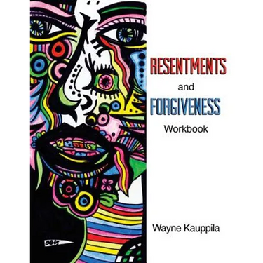 Resentments and Forgiveness Workbook