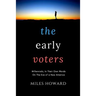 The Early Voters: Millennials, In Their Own Words, On the Eve of a New America