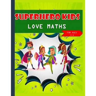 Super hero kids love maths Kids Ages 3-5