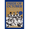Pride of October: What It Was to Be Young and a Yankee