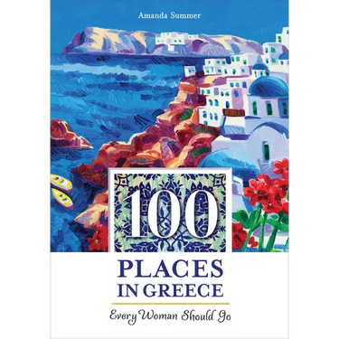 100 Places in Greece Every Woman Should Go