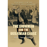 The Showman and the Ukrainian Cause: Folk Dance, Film, and the Life of Vasile Avramenko Volume 11