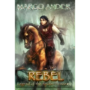 Rebel: The Legend of the Spider-Prince #1