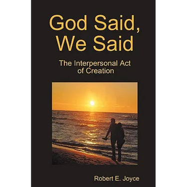 God Said, We Said: The Interpersonal Act of Creation