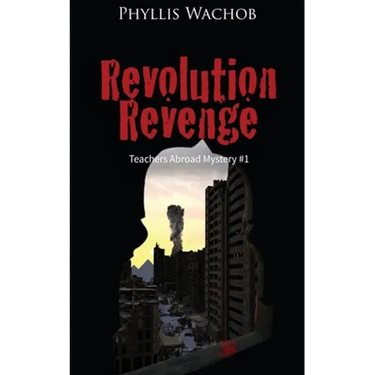 Revolution Revenge: Teachers Abroad Mystery #1