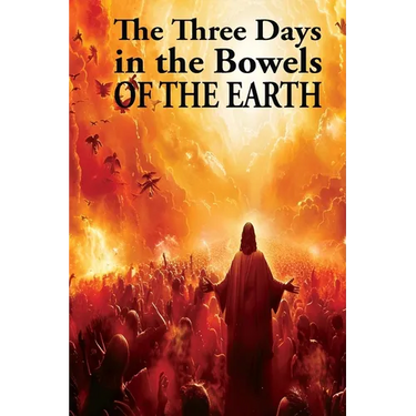 Three Days in the Bowels of the Earth
