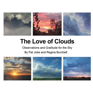 The Love of Clouds: Observations and Gratitude for the Sky