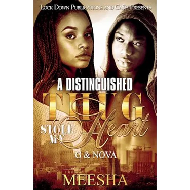 A Distinguished Thug Stole My Heart: G and Nova