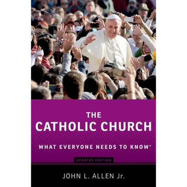 The Catholic Church: What Everyone Needs to Know(r)