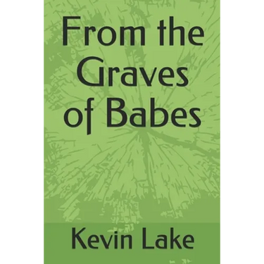From the Graves of Babes