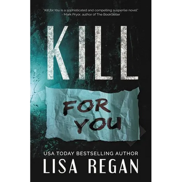 Kill For You