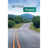 Beyond Utopia
