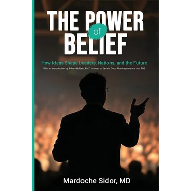 The Power of Belief: How Ideas Shape Leaders, Nations and the Future