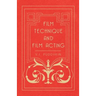 Film Technique and Film Acting: The Cinema Writings of V.I. Pudovkin
