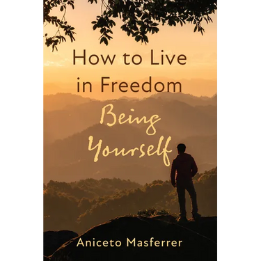 How to Live in Freedom Being Yourself