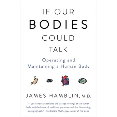 If Our Bodies Could Talk: Operating and Maintaining a Human Body