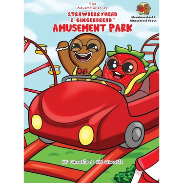 The Adventures of Strawberryhead & Gingerbread(TM)-Amusement Park: A siblings' adventure tale highlighting themes of friendship, inclusivity, and the