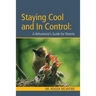Stayiing Cool and in Control: A Behaviorist's Guide to Parenting
