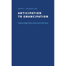 Anticipation to Emancipation: Toward a Stage Theory of the Uses of the Future