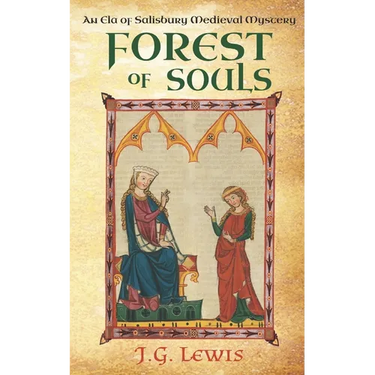 Forest of Souls: An Ela of Salisbury Medieval Mystery