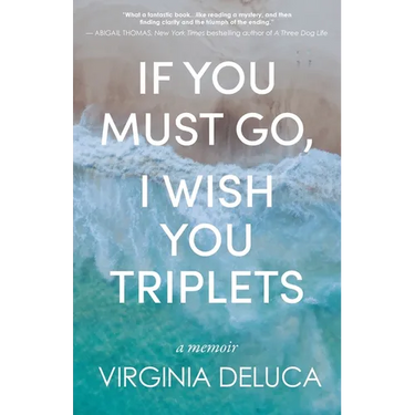 If You Must Go, I Wish You Triplets