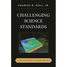 Challenging Science Standards: A Skeptical Critique of the Quest for Unity