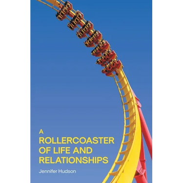A Rollercoaster of Life and Relationships