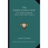 The Greek Genius And Its Influence: Select Essays And Extracts