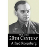 The Myth of the 20th Century