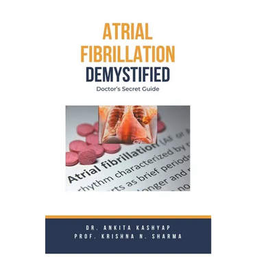 Atrial Fibrillation Demystified: Doctor's Secret Guide