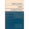 Simulated Test Marketing: Technology for Launching Successful New Products