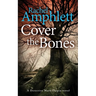 Cover the Bones: A Detective Mark Turpin murder mystery