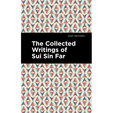 The Collected Writings of Sui Sin Far