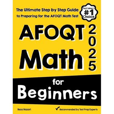 AFOQT Math for Beginners: The Ultimate Step by Step Guide to Preparing for the AFOQT Math Test