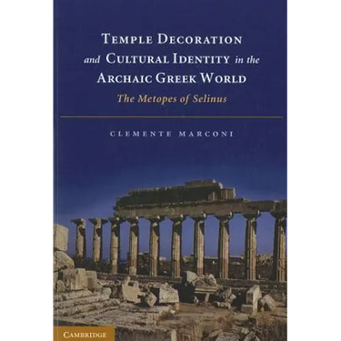 Temple Decoration and Cultural Identity in the Archaic Greek World