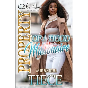 Property Of A Hood Millionaire: An Urban Novel