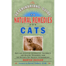 The Veterinarians' Guide to Natural Remedies for Cats: Safe and Effective Alternative Treatments and Healing Techniques from the Nation's Top Holistic