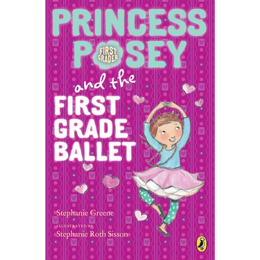 Princess Posey and the First Grade Ballet