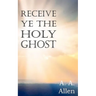 Receive Ye the Holy Ghost