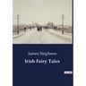Irish Fairy Tales