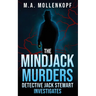 The Mindjack Murders: Detective Jack Stewart Investigates