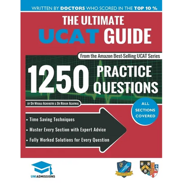 The Ultimate UCAT Guide: Fully Worked Solutions, Time Saving Techniques, Score Boosting Strategies, 2020 Edition, UniAdmissions